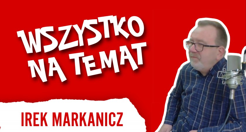 Wszystko na Temat: Irek Markanicz: Na Belbuka wystarczy poświecić latarką