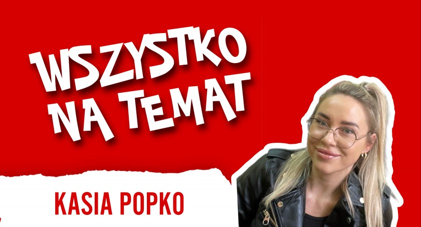 Wszystko na Temat: Kasia Popko. „Żywienie ma znaczenie na każdym etapie naszego życia”