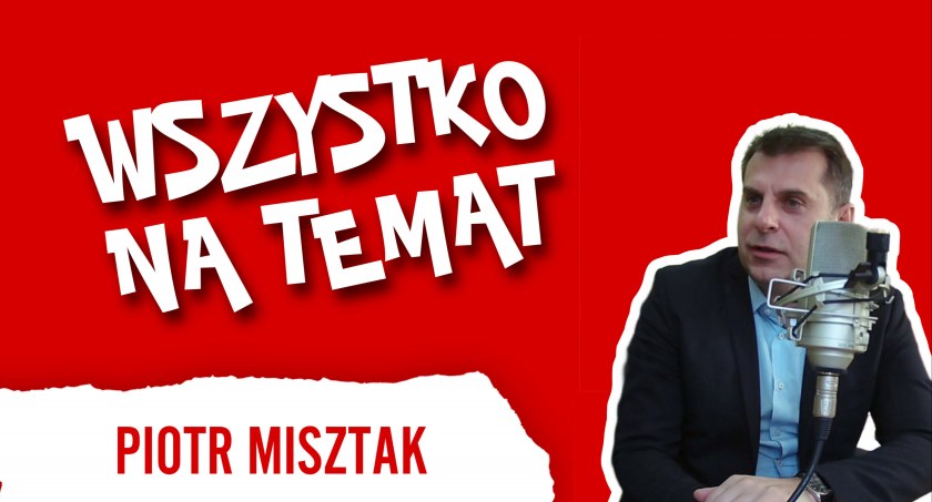 Wszystko na Temat: Piotr Misztak. „Nasi pacjenci doceniają życie” [wideo, podcast]