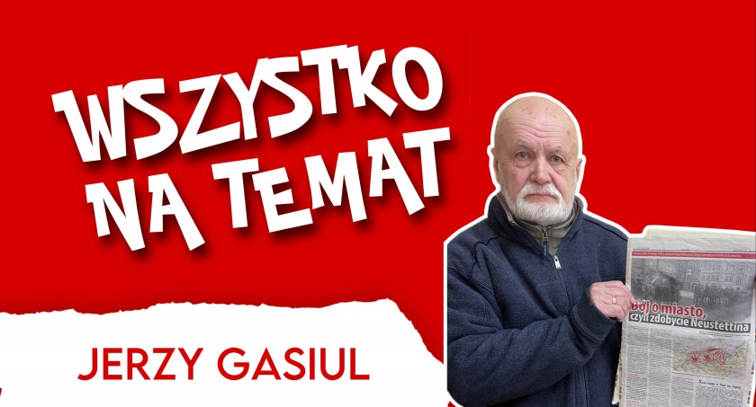 Wszystko na Temat: Jerzy Gasiul. „Wersja Czerwonej Armii zupełnie się nie pokrywa”