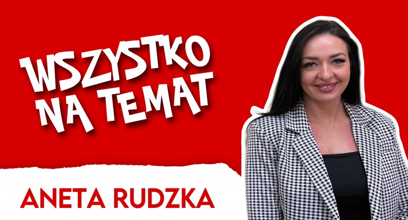 Wszystko na Temat: Aneta Rudzka. „Cieszę się, że moja praca przynosi efekty”