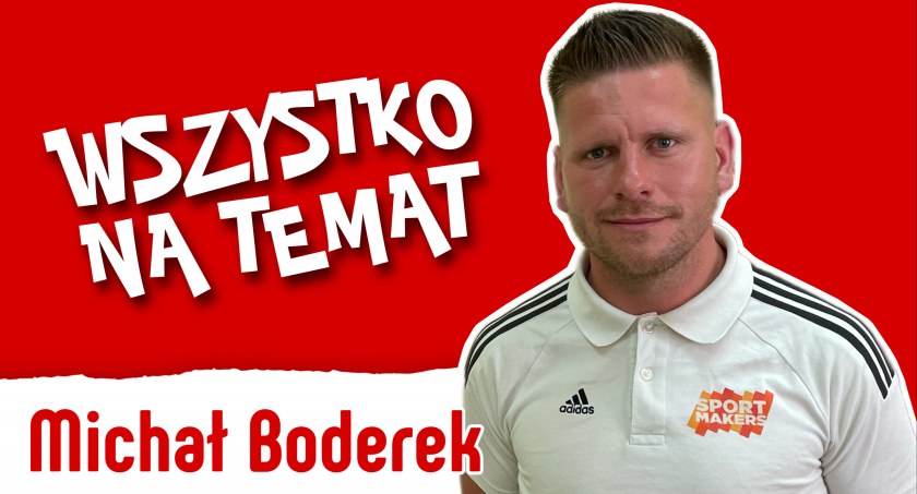 Michał Boderek: „Do Warszawy na wycieczkę nie jedziemy”