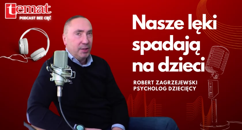 Robert Zagrzejewski, psycholog  [podcast audio]