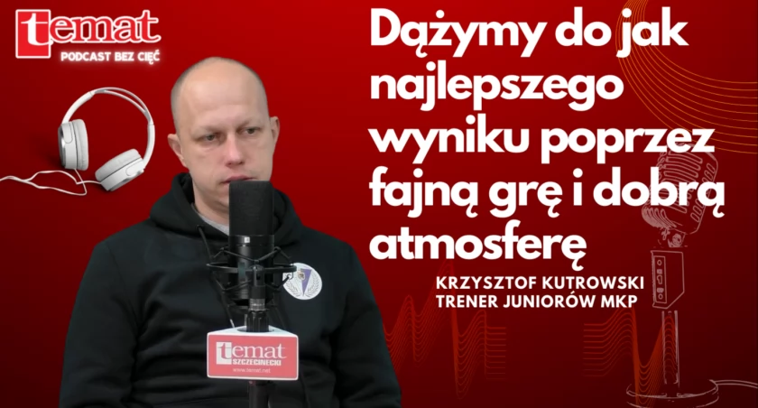 Krzysztof Kutrowski: Dążymy do jak najlepszego wyniku [podcast audio]