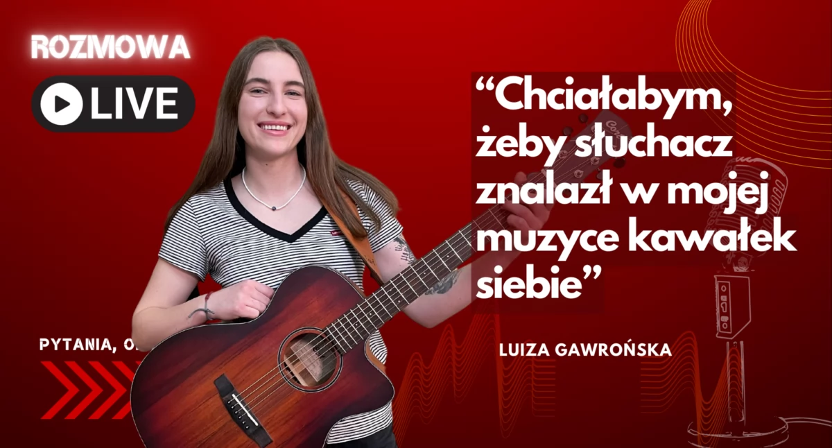 Luiza Gawrońska: Chcę przekazywać emocje