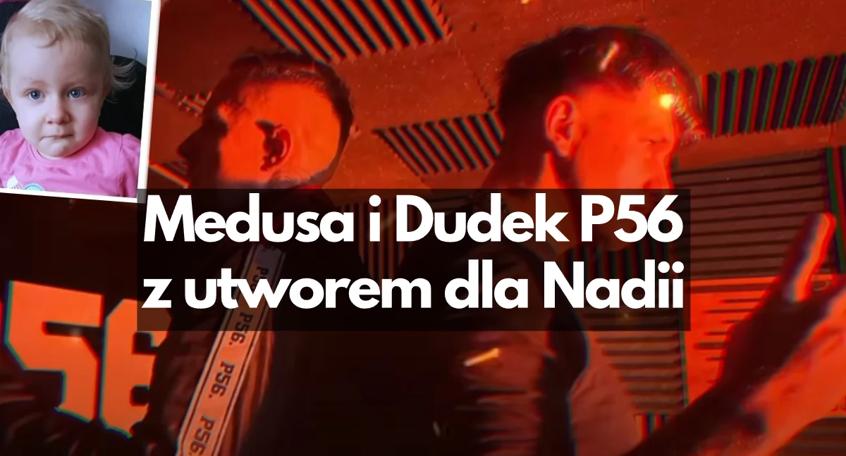 Medusa i Dudek P56. Utwór dla małej Nadii