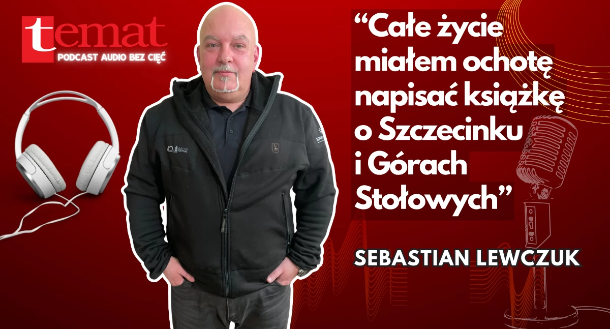 Miał napisać jedną książkę, wyszły dwie. Sebastian Lewczuk