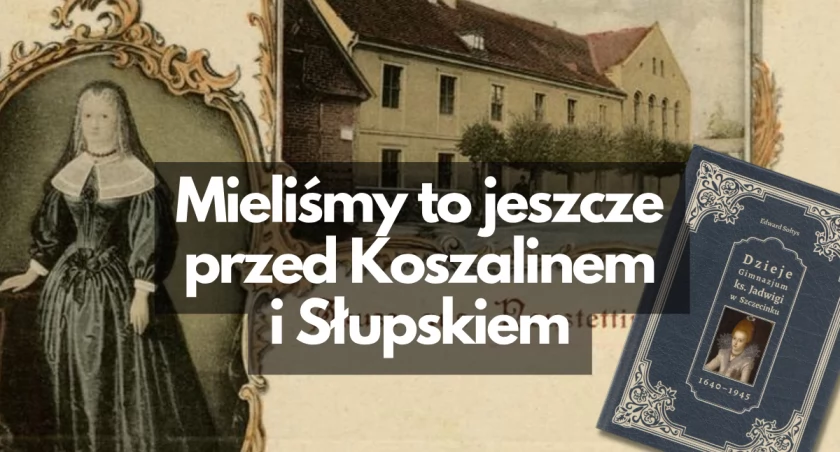 Przegrał z nami Koszalin i Słupsk. Ta szkoła istniała u nas 305 lat