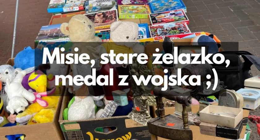 Okazje szokujące i takie sobie. Pchli Targ już zaraz