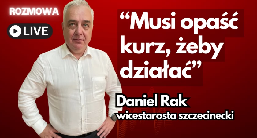 Daniel Rak: Jest grupa ludzi, która na mnie postawiła