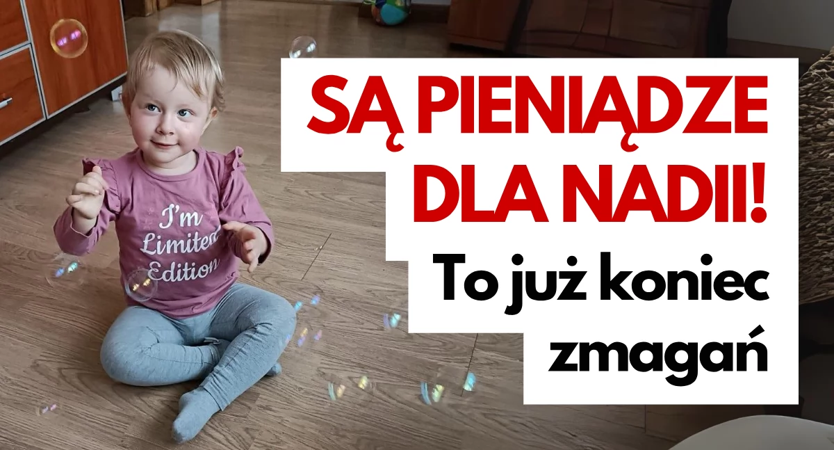 Nadia będzie miała lek! Hojni ludzie, hojny darczyńca 