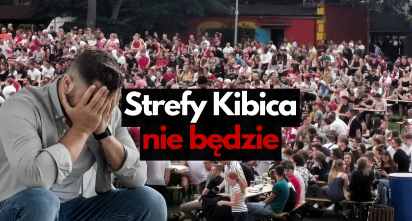 Naszych Orłów w Strefie Kibica nie zobaczymy. Szkoda?
