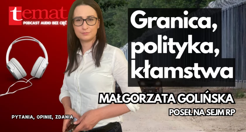 Granica, polityka, kłamstwa [podcast audio]