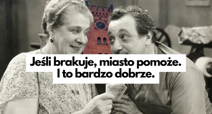 Miasto jak dobry wujek. Zawsze dołoży