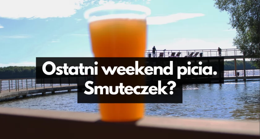 Ostatni weekend picia na pomoście koło zamku