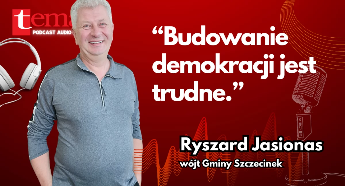 Jasionas: Budowanie demokracji jest trudne, bo... [podcast audio]