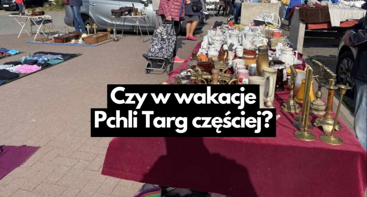 Pchli Targ częściej? A gdyby tak latem?