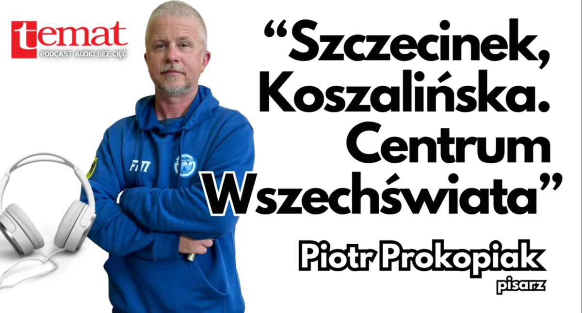„Księżycowy Piotruś”. Szczecinek jest wszystkim [podcast audio]