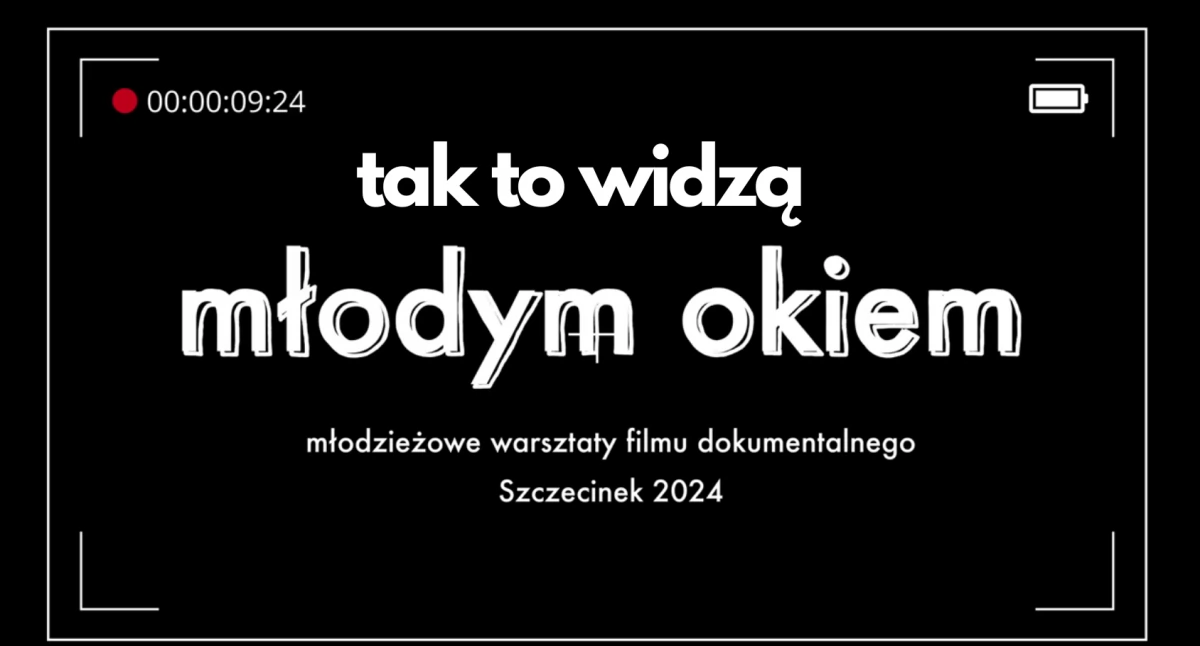 Tak widzą świat. Młodzi filmowcy ze Szczecinka i ich produkcje