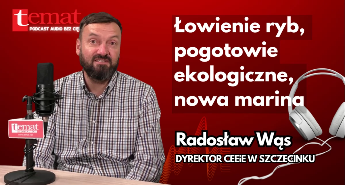 Radosław Wąs: Będzie nowa marina, pogotowie ekologiczne [audio]