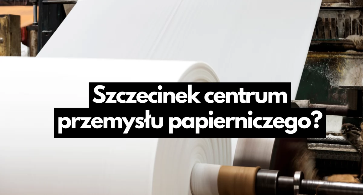 Będzie gigantyczna. Fabryka papieru w Szczecinku