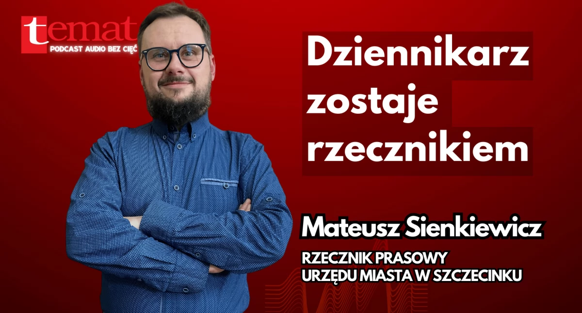 Mateusz Sienkiewicz. Dziennikarz zostaje rzecznikiem [audio]
