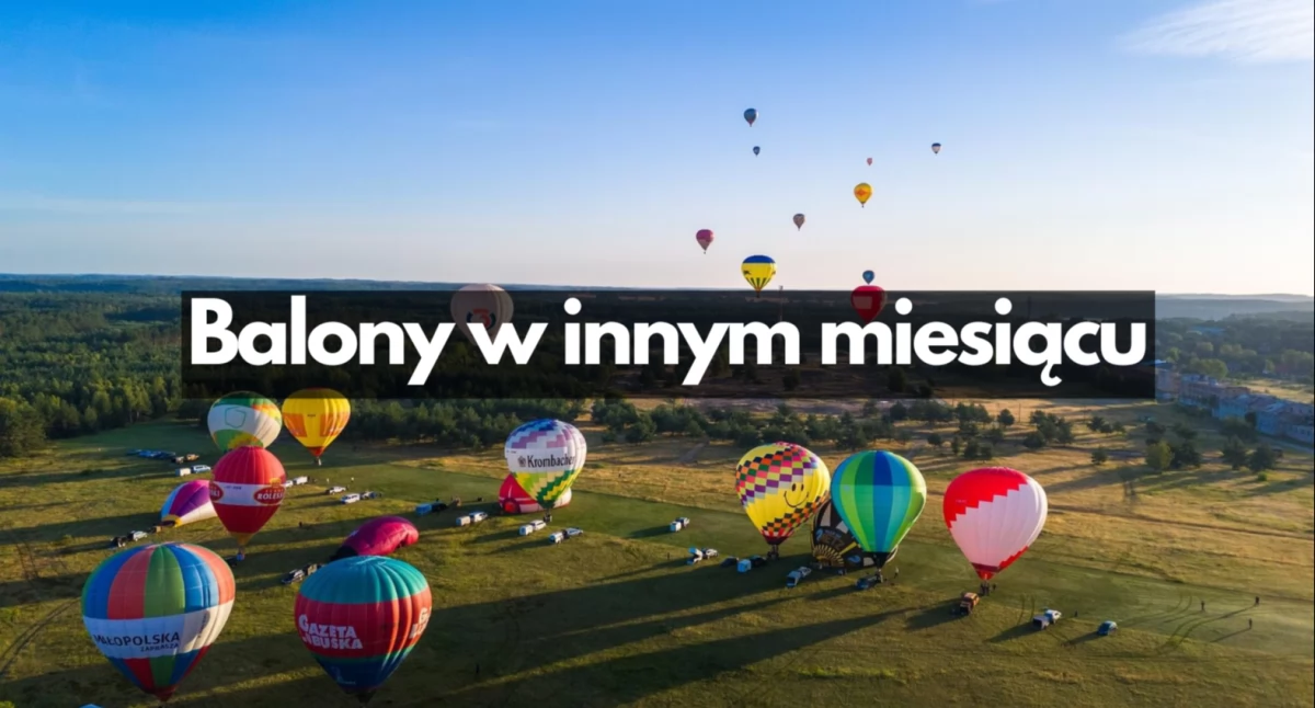 Znamy datę Festiwalu Balonowego 2025. Jest zmiana miesiąca