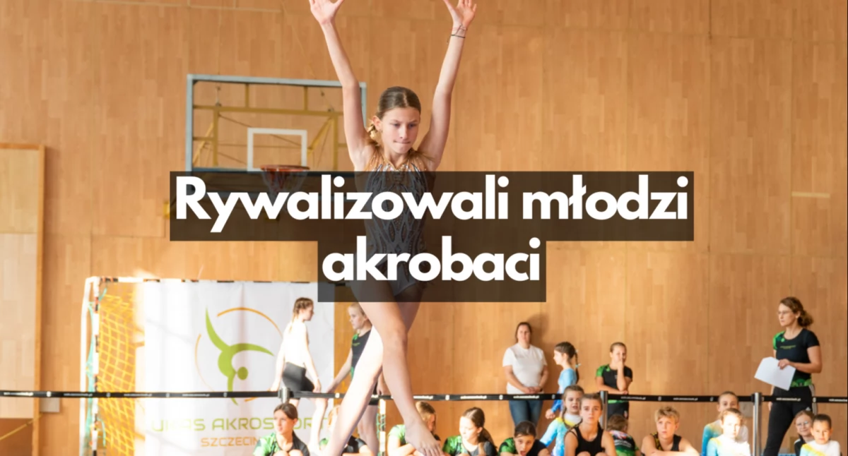 Akrobaci z regionu na zawodach w Szczecinku