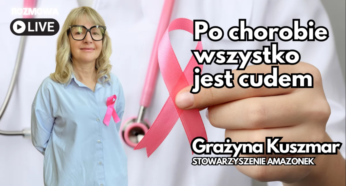 Grażyna Kuszmar: Po chorobie wszystko jest cudem