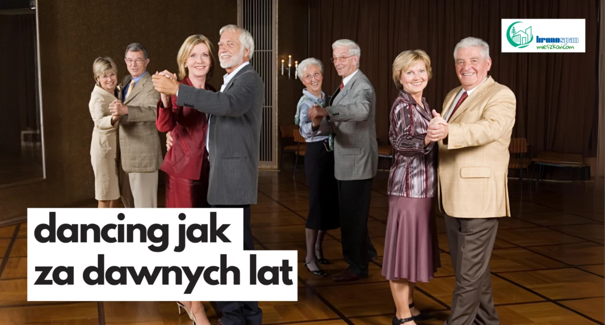 Dancing jak za dawnych lat! Zaproszeni są seniorzy