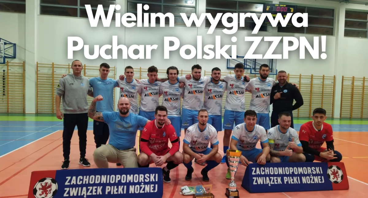 Wielim Szczecinek triumfuje w Pucharze Polski ZZPN!