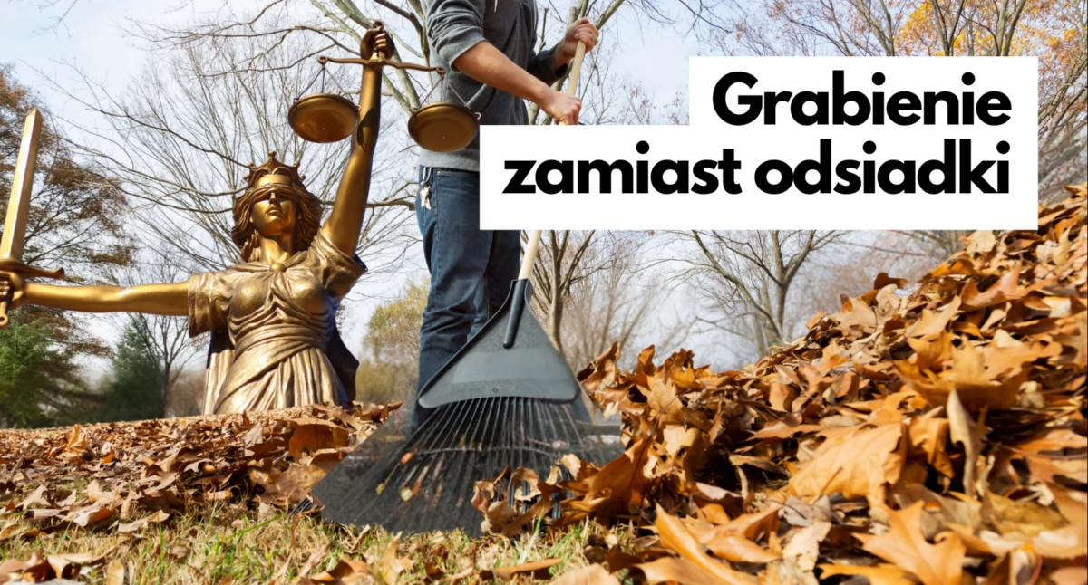 Praca zamiast więzienia. Setki osób
