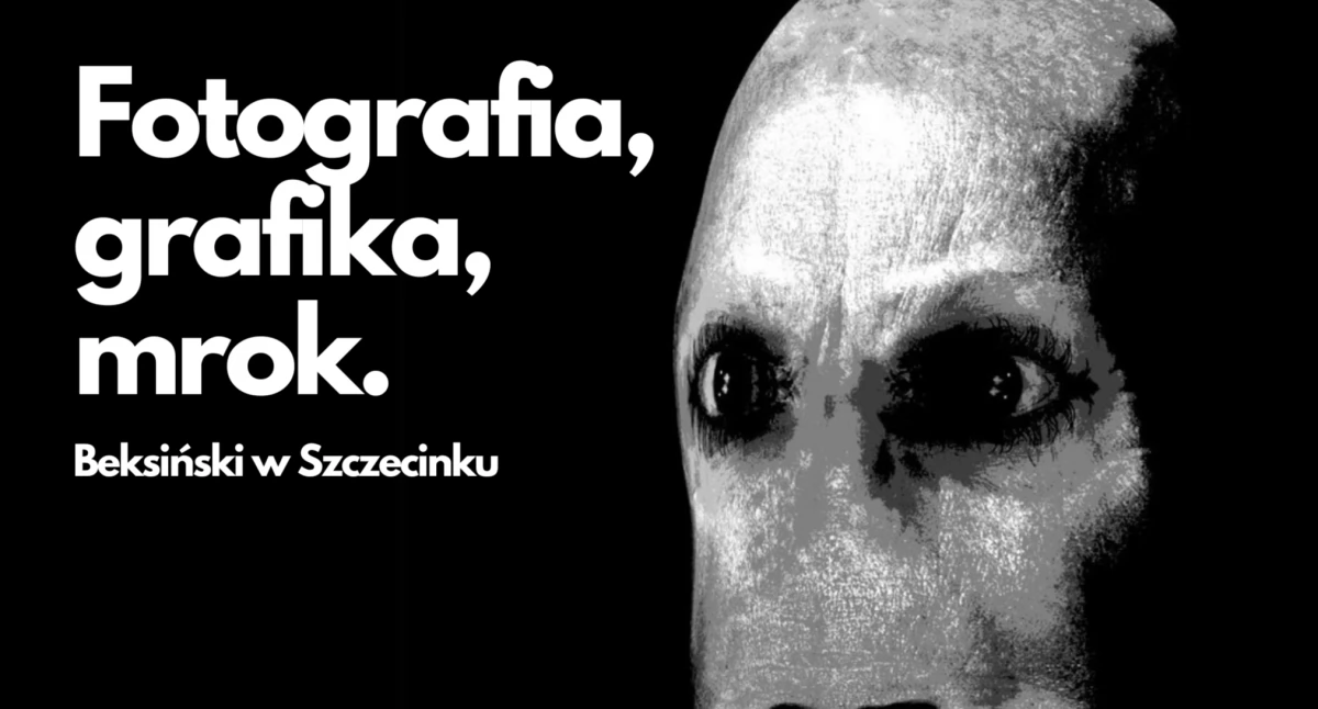 Czarno-biały Beksiński. Wystawa w Szczecinku