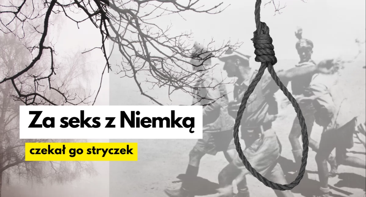 Za „zanieczyszczenie krwi niemieckiej” tylko kara powieszenia