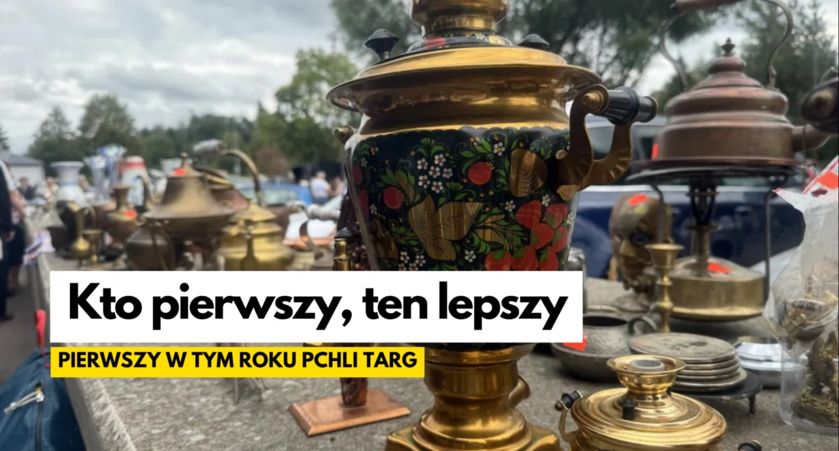 Twoje niepotrzebne rzeczy to czyjeś skarby. Pchli Targ