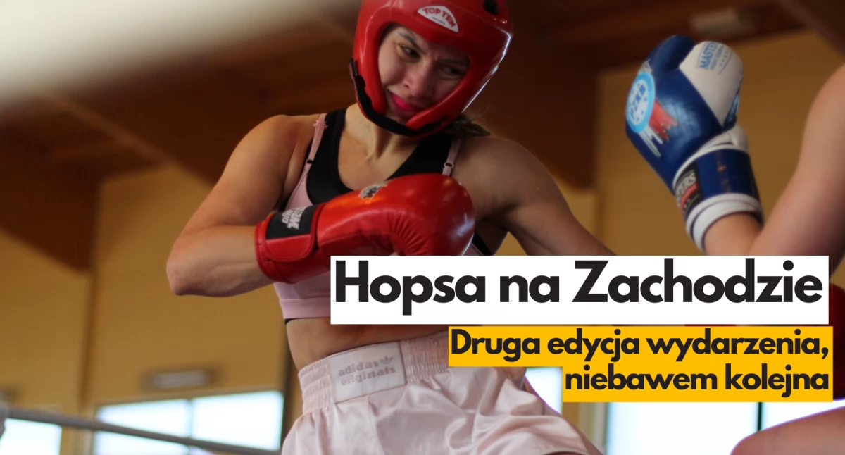 Emocje i dużo walk. Hopsa na Zachodzie po raz drugi