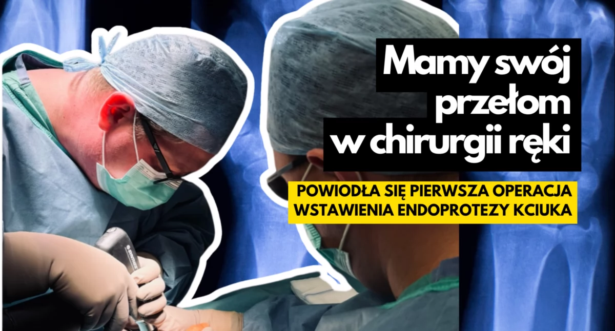 Przełom w szpitalu w Szczecinku. Pierwsza endoproteza stawu kciuka