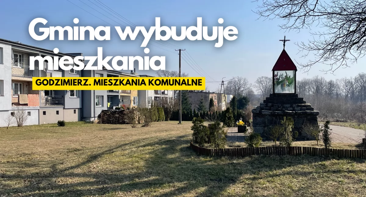 Gmina buduje mieszkania w Godzimierzu. Już niedługo start