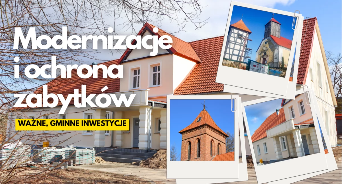Modernizacje, ochrona zabytków. Gmina dużo inwestuje