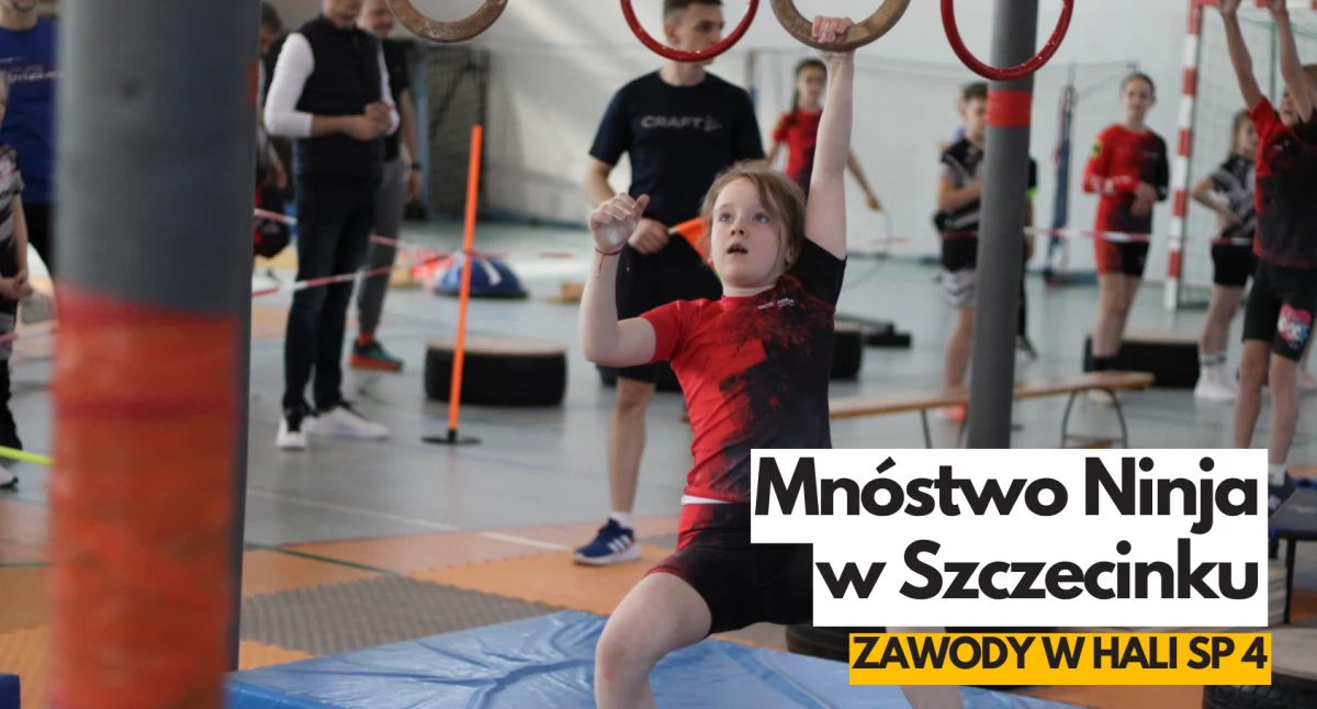 Wiosenny Ninja Challenge w Szczecinku. Emocje i godziny rywalizacji