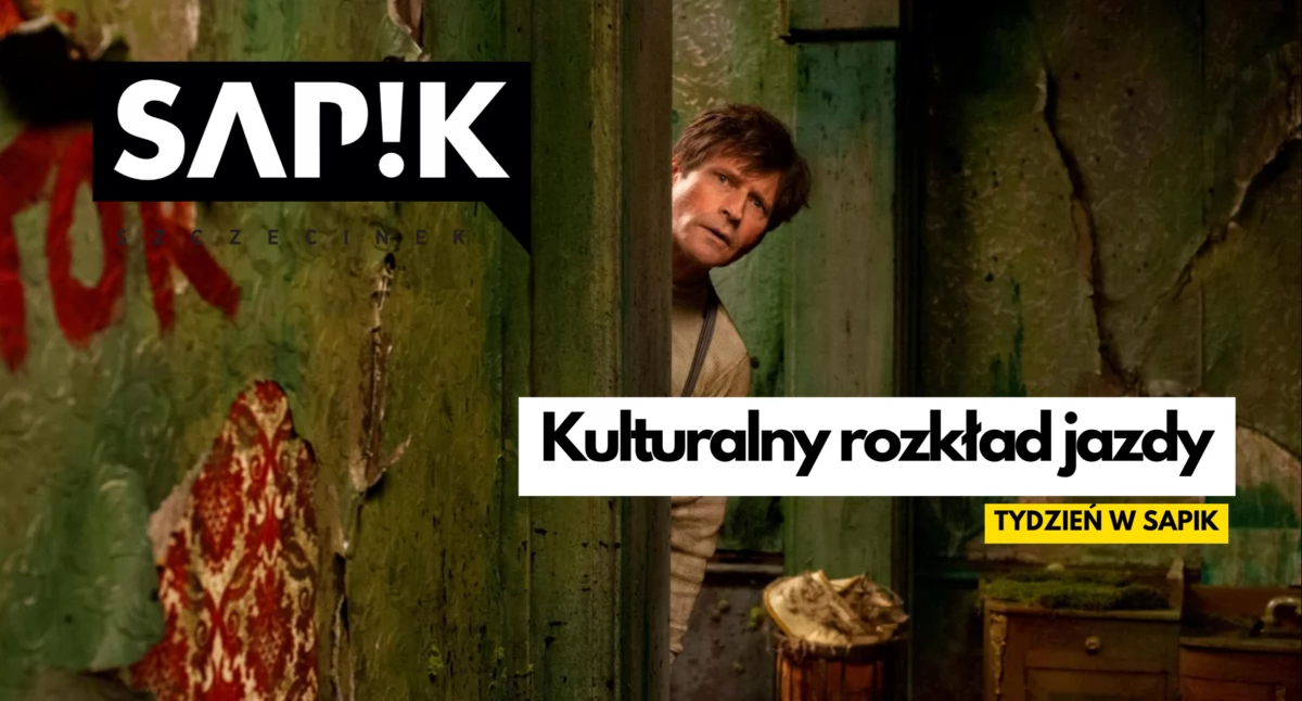 Tydzień z SAPIK. Kino, koncerty i baśniowy wieczór. Rozkład jazdy