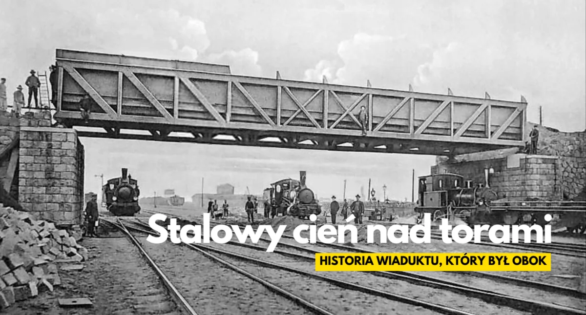 Stalowy cień nad torami. Historia zapomnianego szczecineckiego wiaduktu