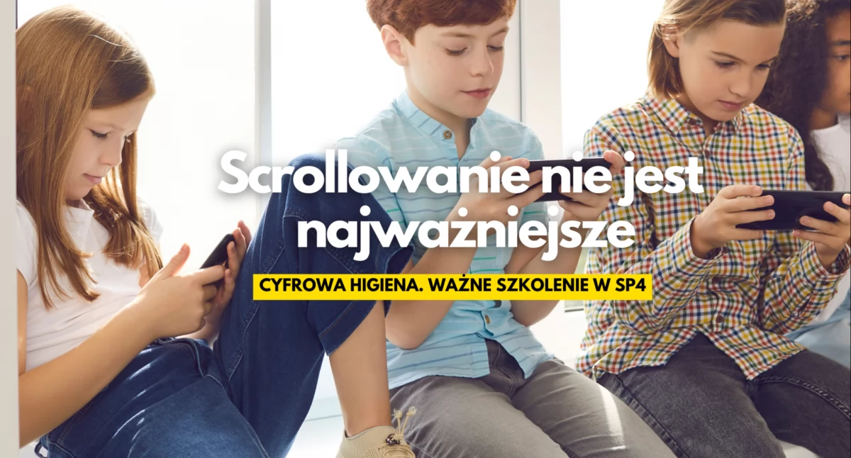 SP4 zaprasza na szkolenie o higienie cyfrowej. Jako jedyni w mieście