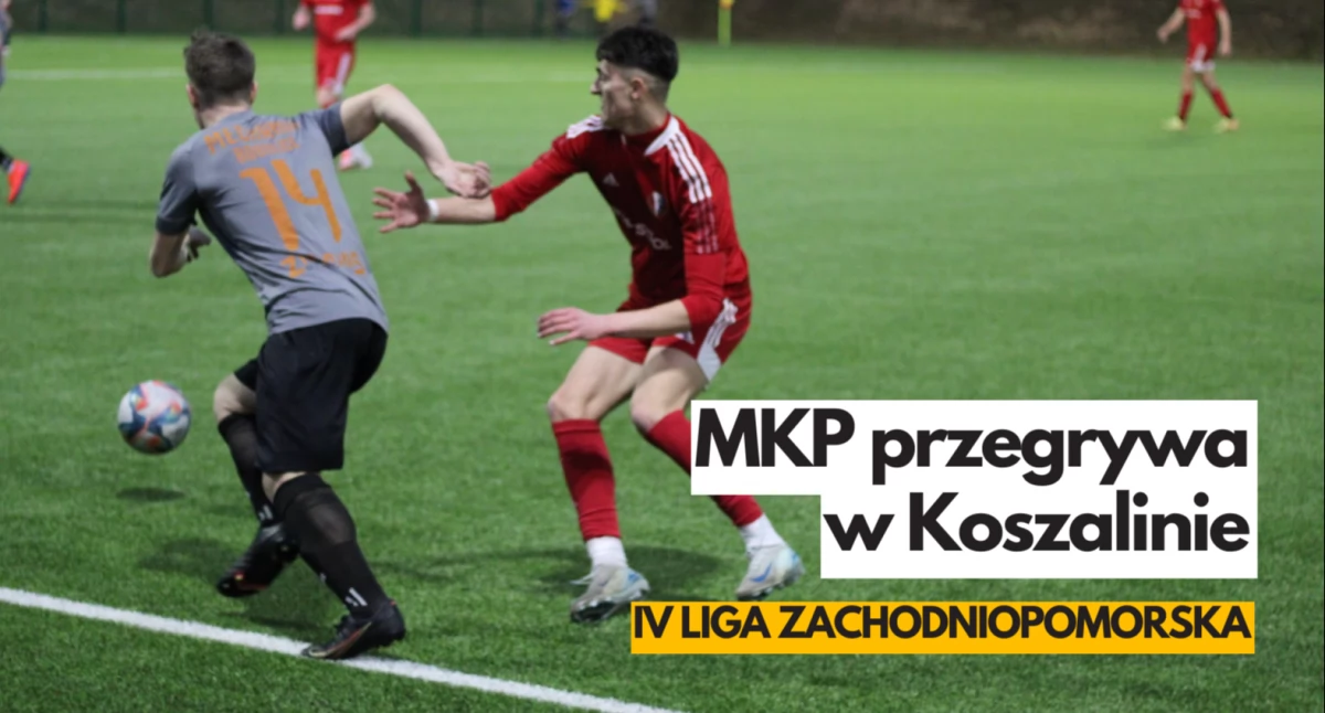 MKP Szczecinek przegrał w Koszalinie