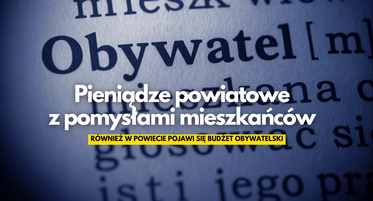 Powiat odpala Budżet Obywatelski. I można go będzie dzielić na pół