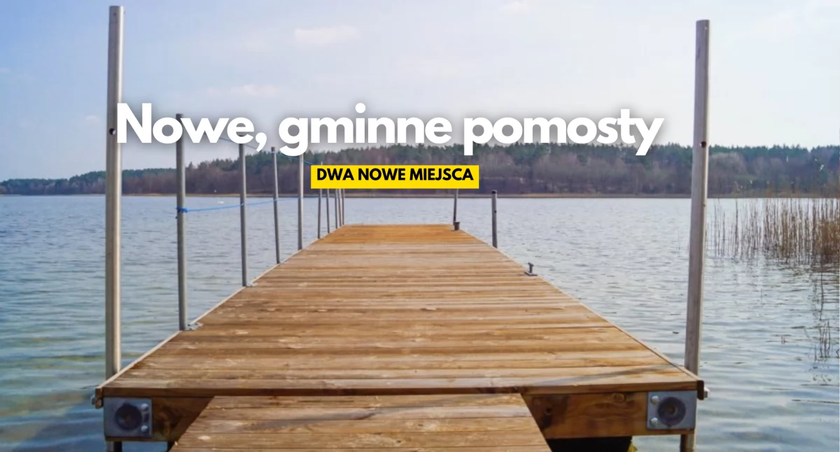 Nikt nie przecinał wstęgi, po prostu się pojawiły. Nowe, gminne pomosty