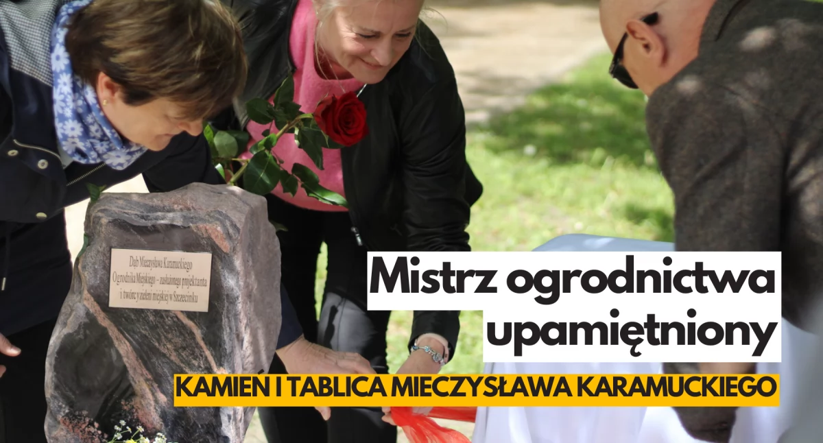 Mistrz ogrodnictwa - upamiętniony. Kamień wraz z tablicą, poświęcony Mieczysławowi Karamuckiemu