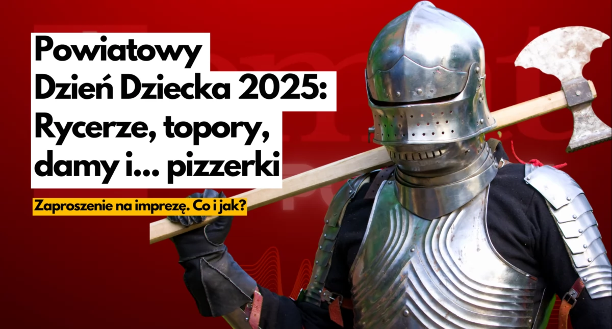 Powiatowy Dzień Dziecka 2025: Rycerze, topory i pizzerki 
