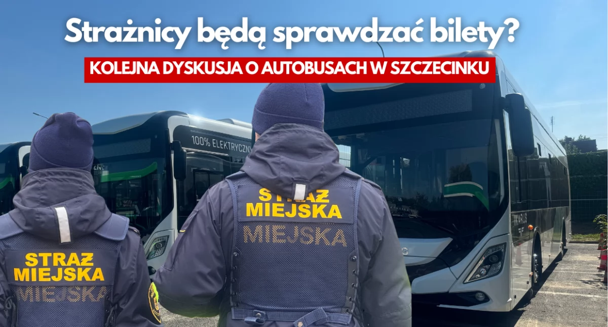 Strażnik miejski, czyli strażnik biletowy? Jeśli wrócą płatne autobusy w mieście, to możliwe