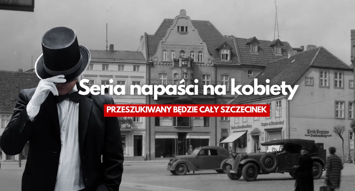 Seria napaści na kobiety. Przeszukiwany będzie cały Szczecinek